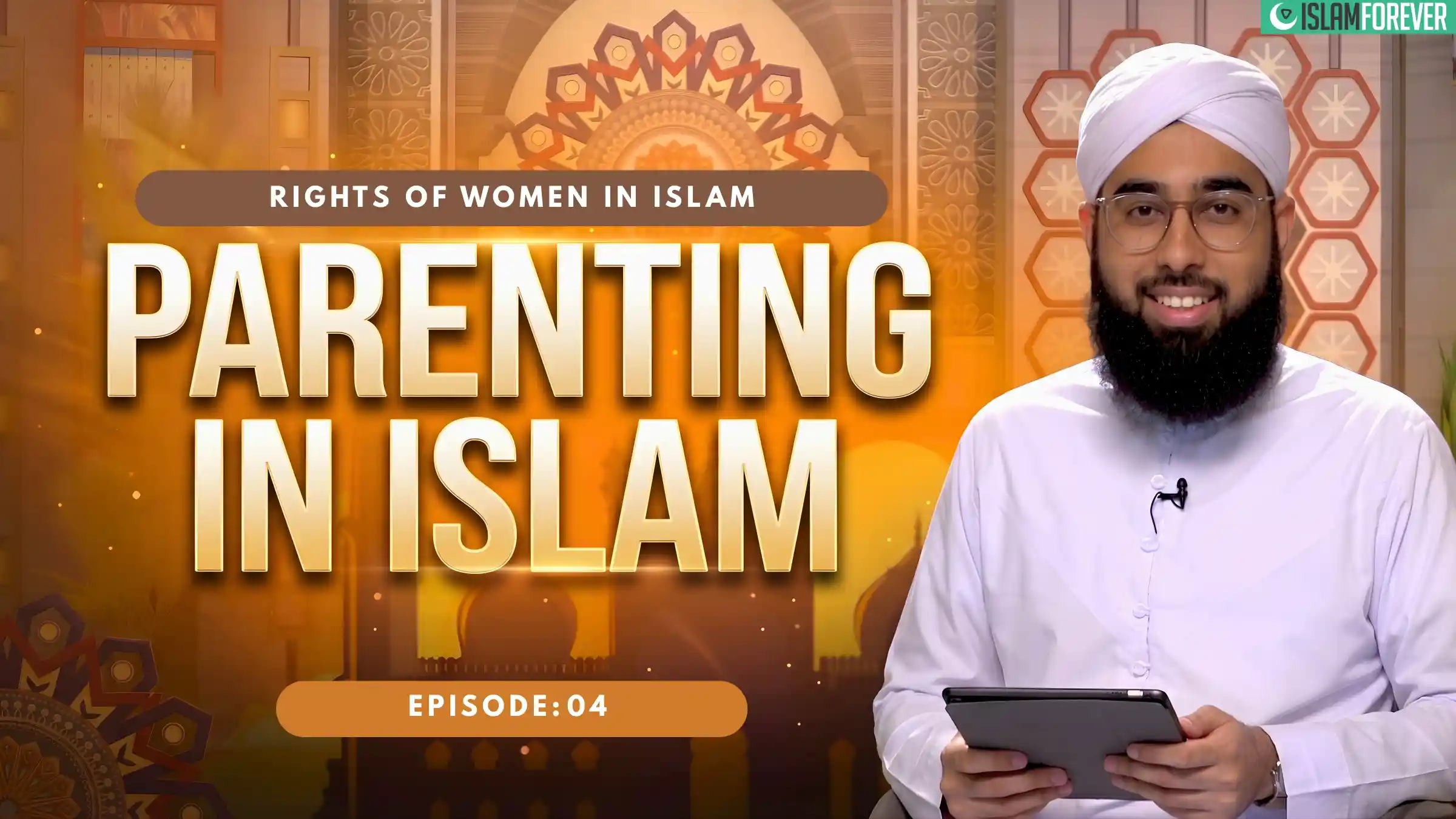 Rights of Women in Islam | Ep#04